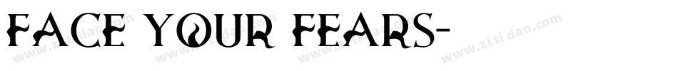 Face Your Fears字体转换